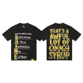THAT'S A AWFUL LOT OF COUGH SYRUP Black Front & Back Graphic Short-Sleeve T-Shirt